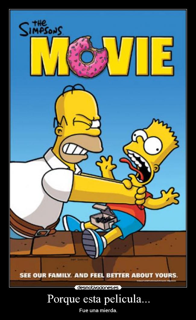 carteles simpsons pelicula aburrida perdida gracia desmotivaciones