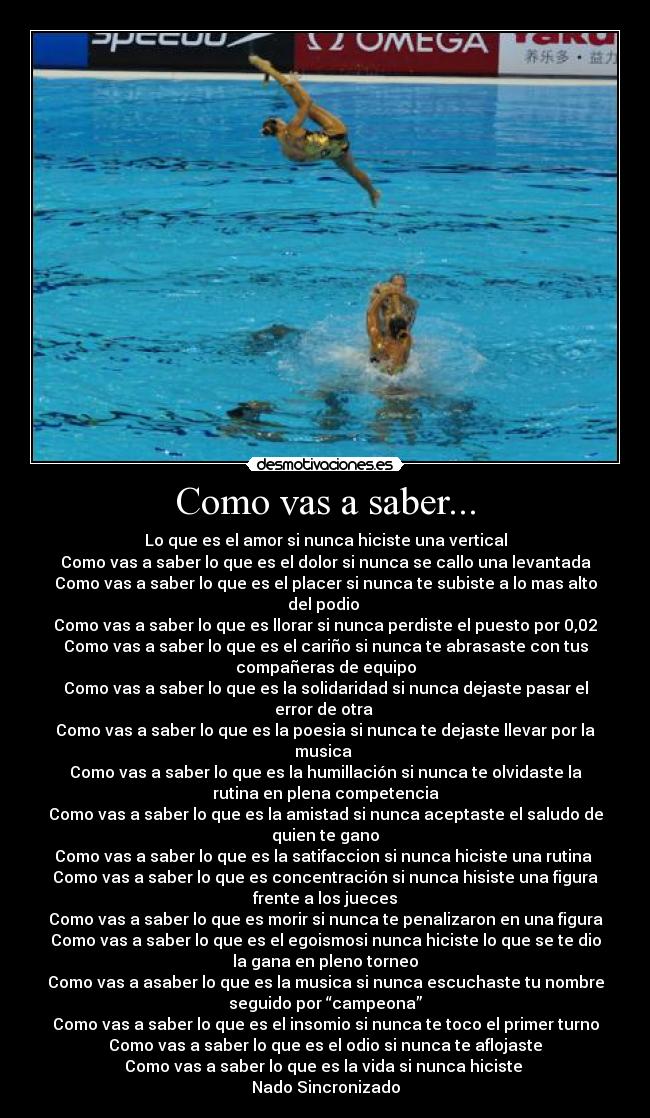 Como vas a saber... -