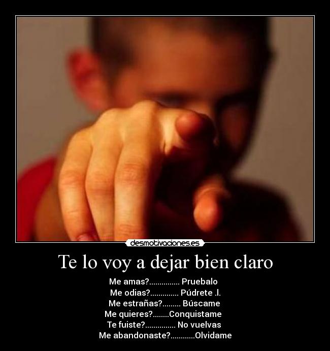 Te lo voy a dejar bien claro -