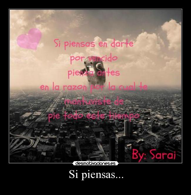 Si piensas... -