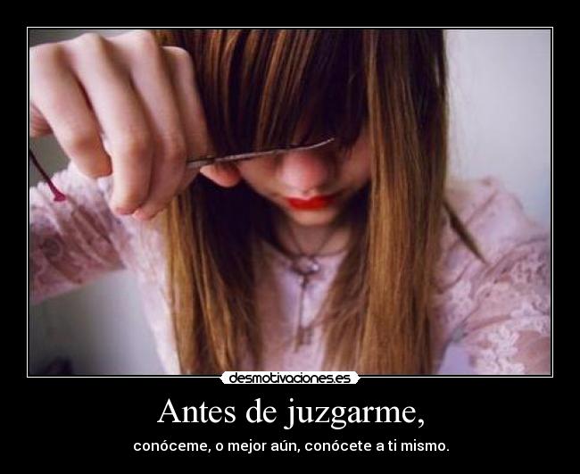 Antes de juzgarme, -