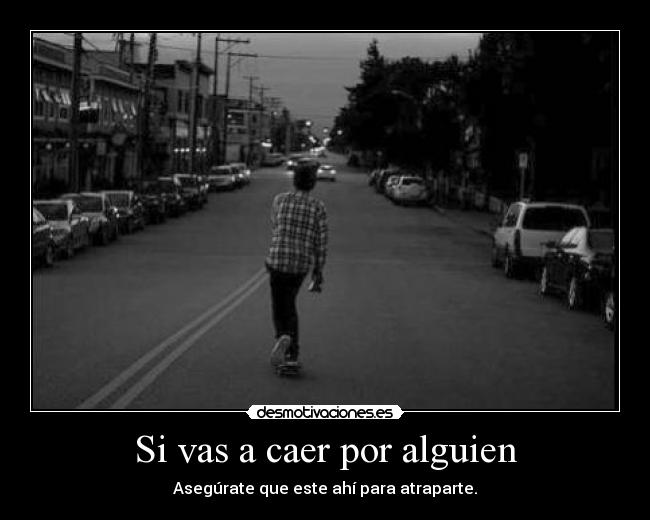 carteles caer atrapar alguien amor desmotivaciones