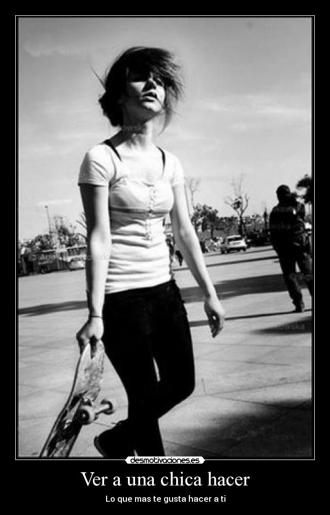 Ver a una chica hacer - 