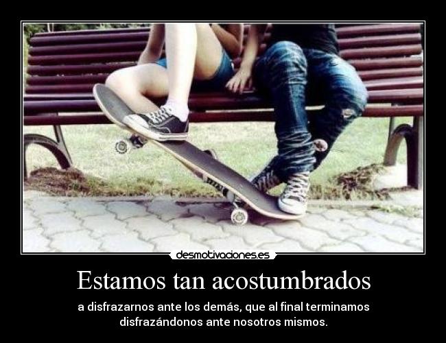 Estamos tan acostumbrados - 