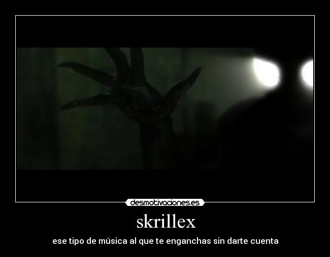 skrillex - ese tipo de música al que te enganchas sin darte cuenta
