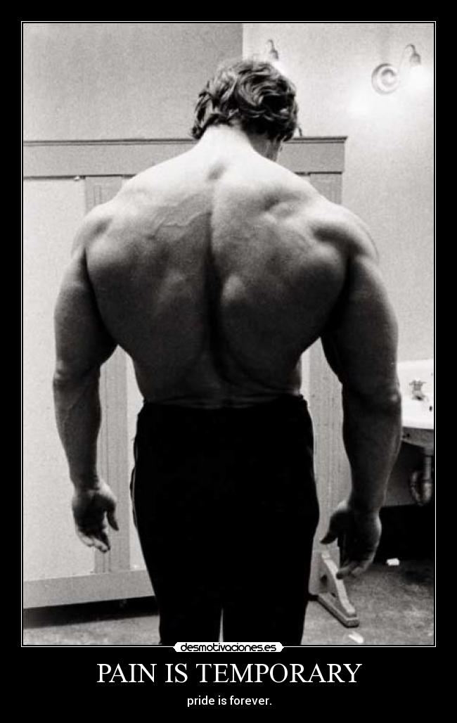 PAIN IS TEMPORARY - pride is forever.