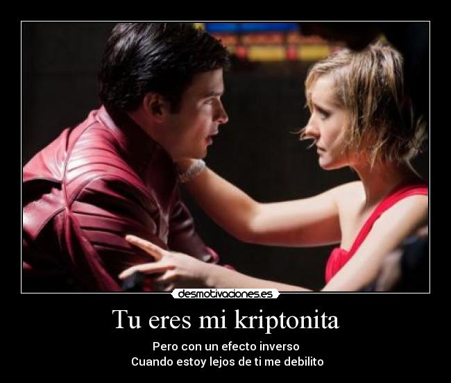 Tu eres mi kriptonita -