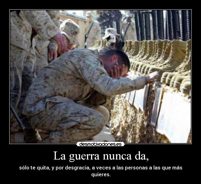 La guerra nunca da, - 