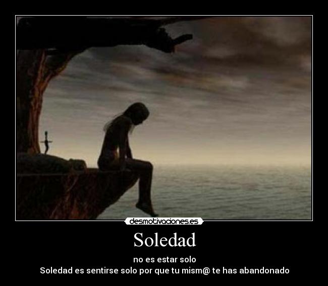 carteles soledad soledad desmotivaciones