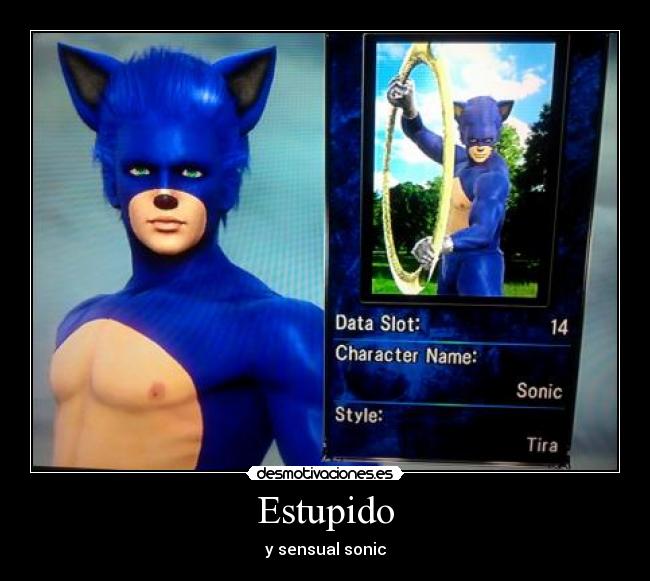 Estupido - y sensual sonic