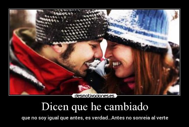 Dicen que he cambiado - 