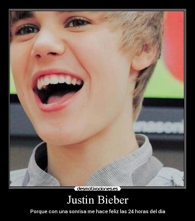 Justin Bieber - Porque con una sonrisa me hace feliz las 24 horas del dia