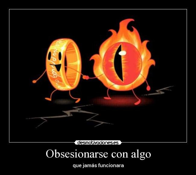 Obsesionarse con algo - 