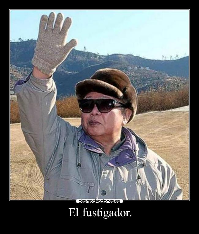 El fustigador. - 