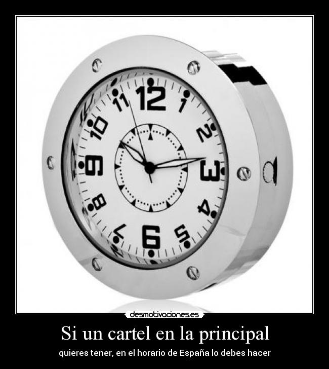 carteles cartel principal quieres tener horario espana deves hacer desmotivaciones