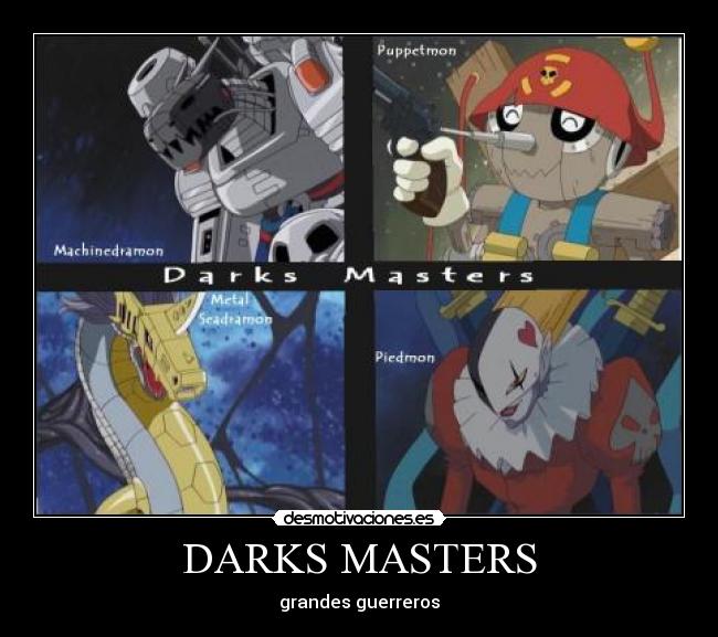 DARKS MASTERS - grandes guerreros