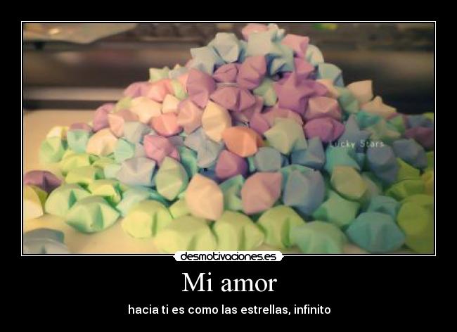 Mi amor - hacia ti es como las estrellas, infinito