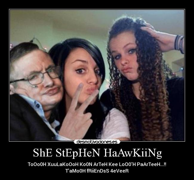 ShE StEpHeN HaAwKiiNg -