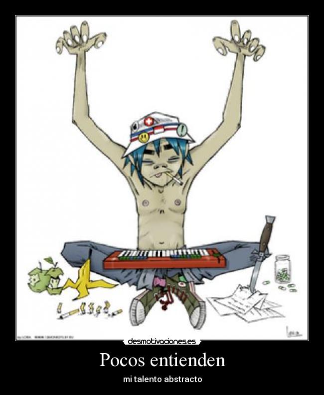 Pocos entienden - mi talento abstracto