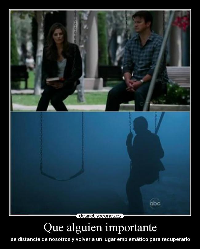 Que alguien importante - se distancie de nosotros y volver a un lugar emblemático para recuperarlo