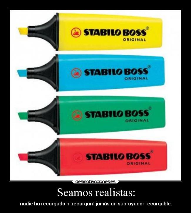 Seamos realistas: - nadie ha recargado ni recargará jamás un subrayador recargable.