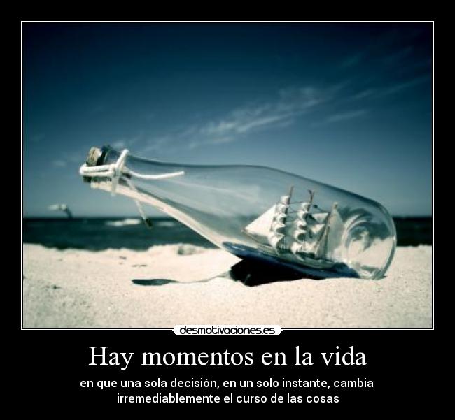 Hay momentos en la vida -