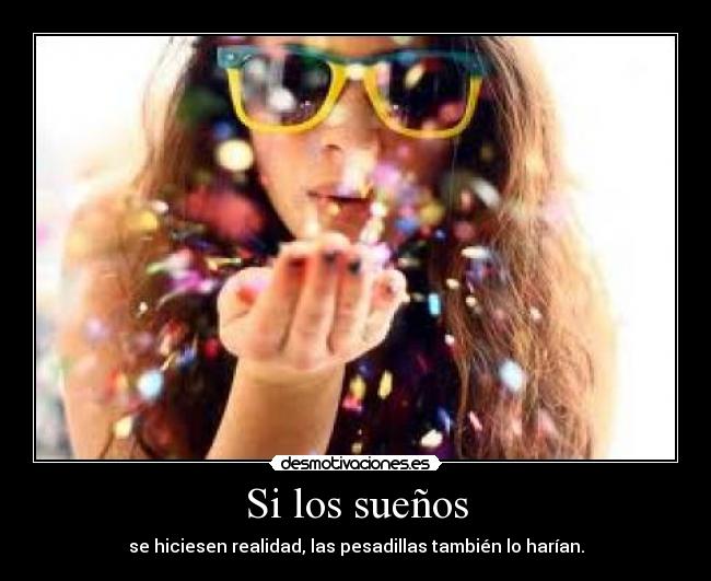 Si los sueños -