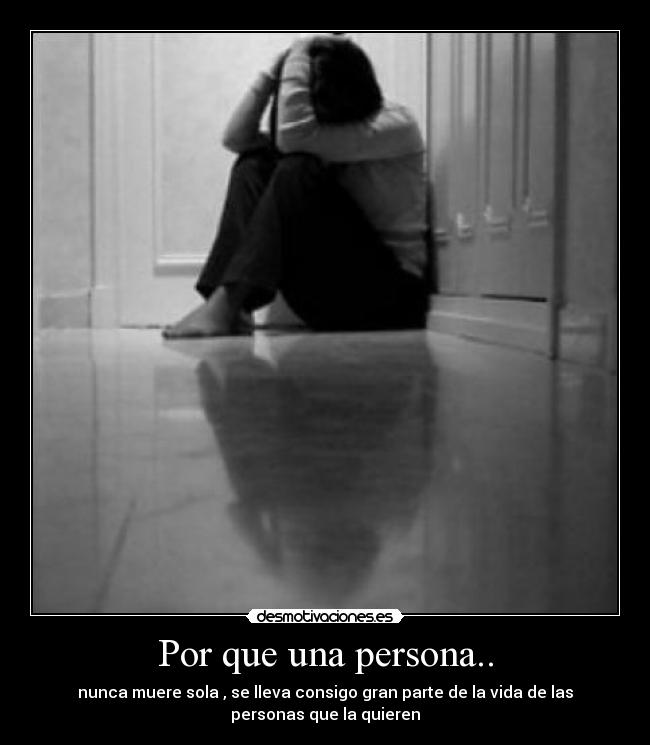 Por que una persona.. -