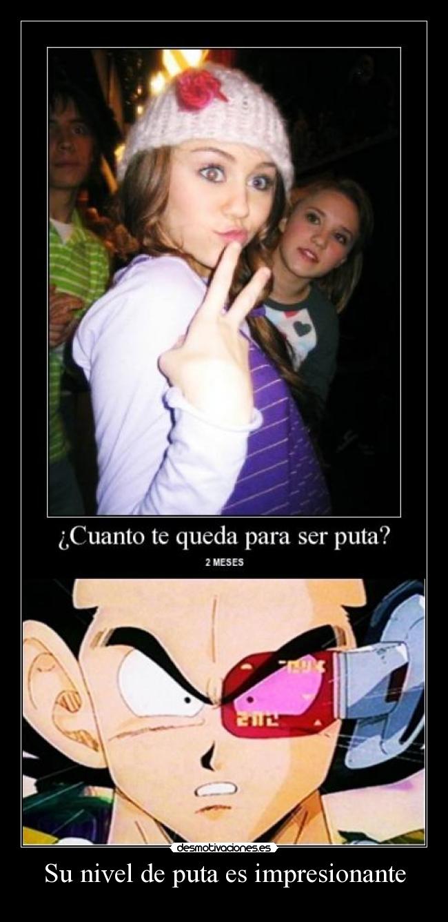 Su nivel de puta es impresionante -