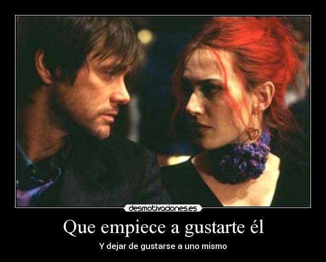Que empiece a gustarte él -