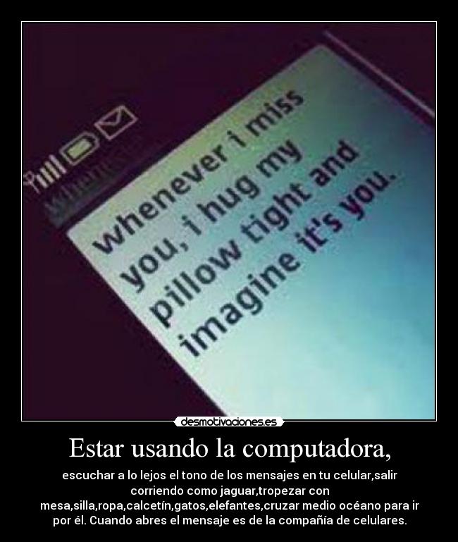 Estar usando la computadora, -