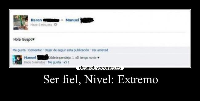Ser fiel, Nivel: Extremo -