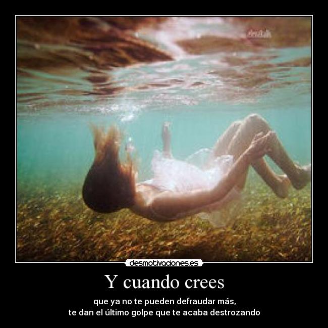 Y cuando crees - 