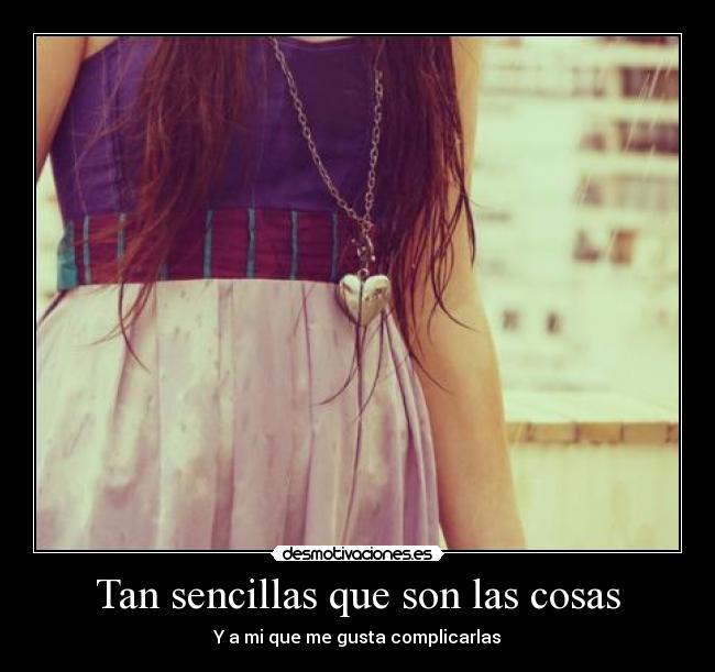 Tan sencillas que son las cosas - 