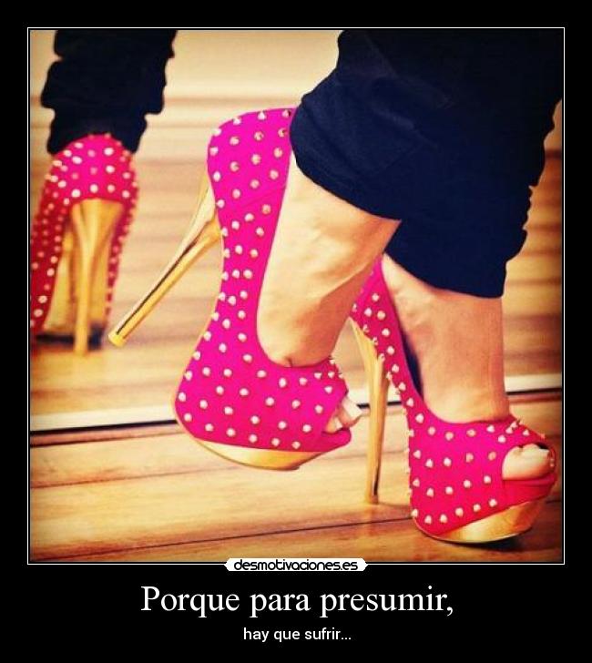 Porque para presumir, -