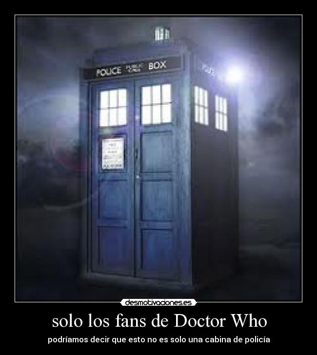 solo los fans de Doctor Who - podríamos decir que esto no es solo una cabina de policía