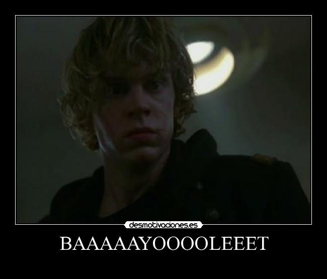 carteles pepofilo clanhoygan tate slaunder ahs shit bayolet desmotivaciones