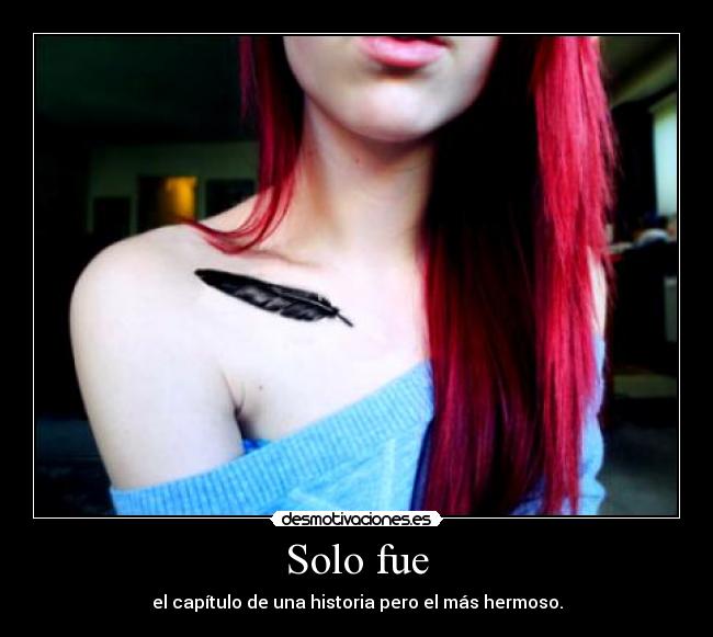 Solo fue -