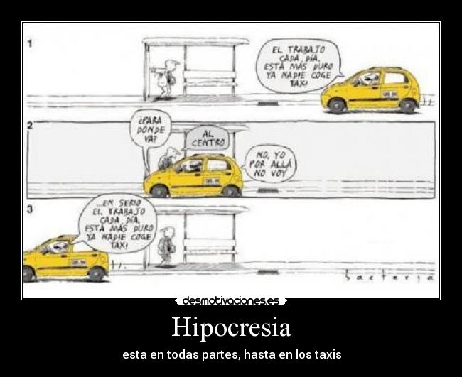 Hipocresia - esta en todas partes, hasta en los taxis