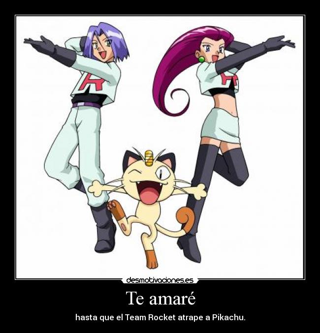 carteles amare hasta que team rocket atrape pikachu desmotivaciones
