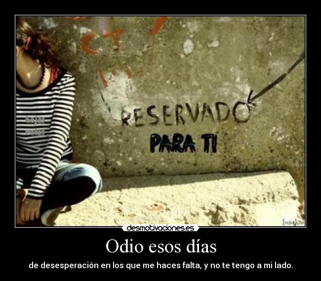 Odio esos días - 