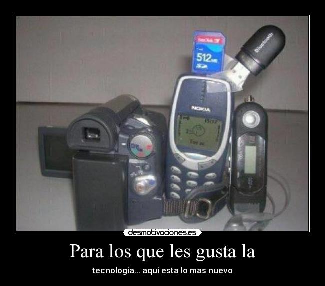 Para los que les gusta la - tecnologia... aqui esta lo mas nuevo