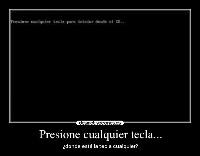 Presione cualquier tecla... -