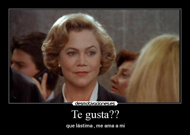 Te gusta?? -