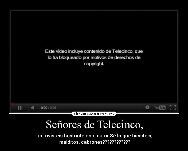Señores de Telecinco, -