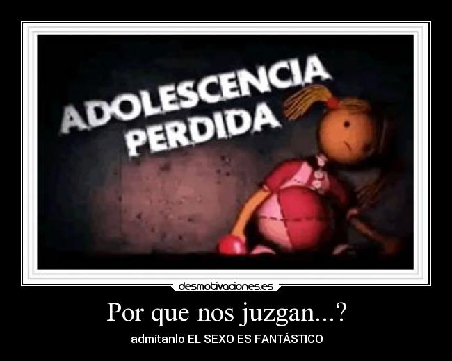 Por que nos juzgan...? - 