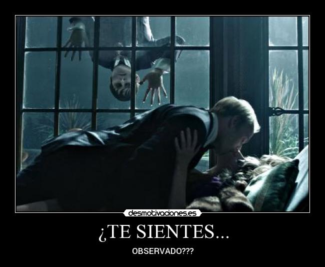 ¿TE SIENTES... - OBSERVADO???