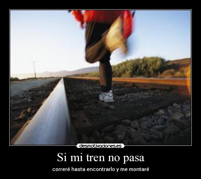 Si mi tren no pasa -
