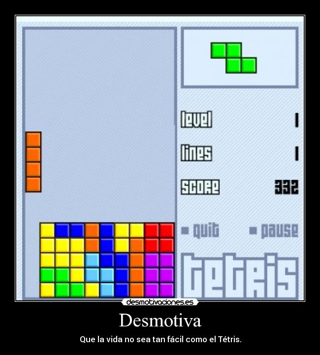 carteles desmotiva tetris desmotivaciones facil vida desmotivaciones