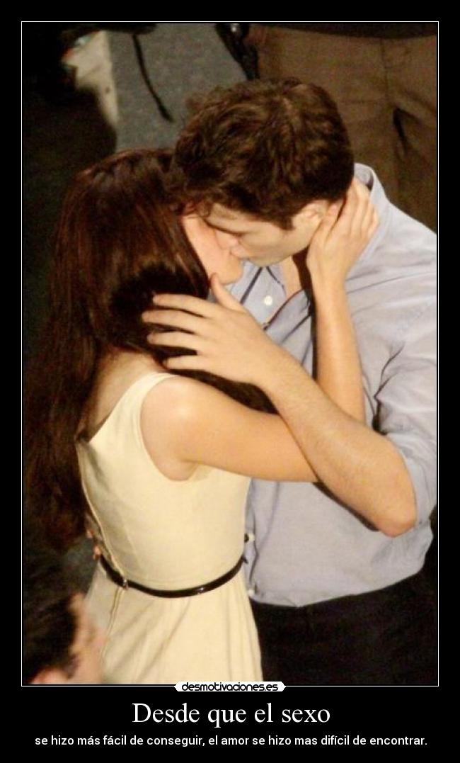 Desde que el sexo -